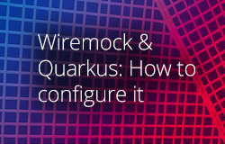 Wiremock & Quarkus: How to configure it article