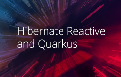 Hibernate Reactive and Quarkus